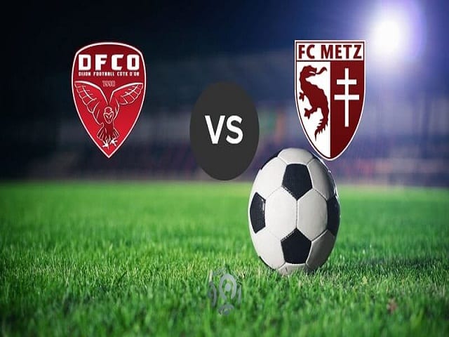 Soi kèo nhà cái Dijon vs Metz, 22/12/2019 - VĐQG Pháp [Ligue 1]