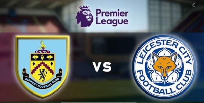 Soi keo nha cai Burnley vs Leicester City 19 1 2020 Ngoai Hang Anh Premier League]