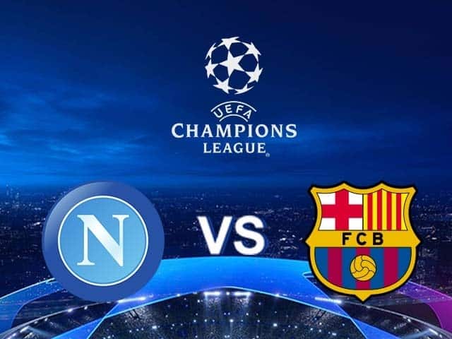 Soi kèo Barcelona vs Napoli, 9/08/2020 - Cúp C1 Châu Âu