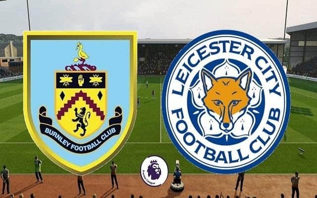 Soi kèo nhà cái bóng đá Burnley vs Leicester, 04/03/2021 – Ngoại Hạng Anh