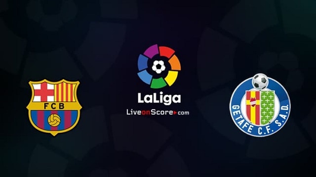 Soi kèo nhà cái Barcelona vs Getafe, 29/8/2021 – VĐQG Tây Ban Nha