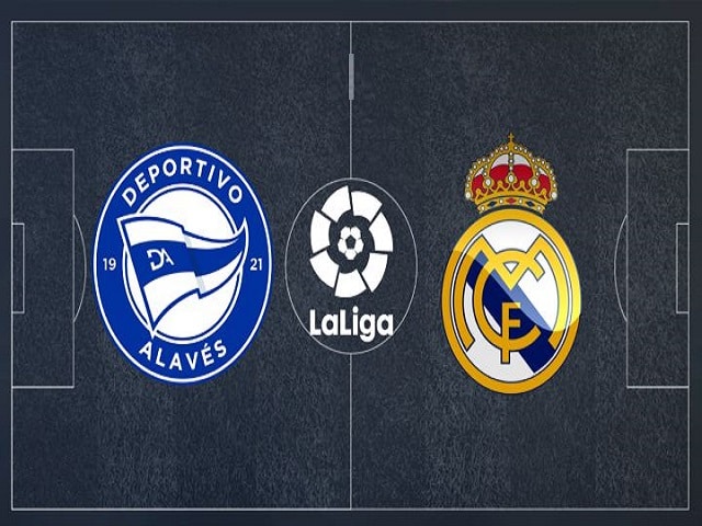 Soi kèo nhà cái Alaves vs Real Madrid, 15/08/2021 – VĐQG Tây Ban Nha