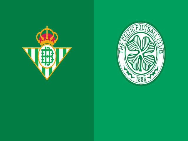 Soi kèo nhà cái Real Betis vs Celtic, 16/09/2021 - UEFA Europa League